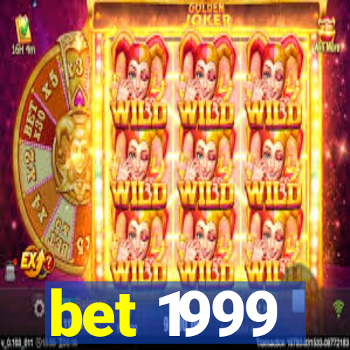 bet 1999